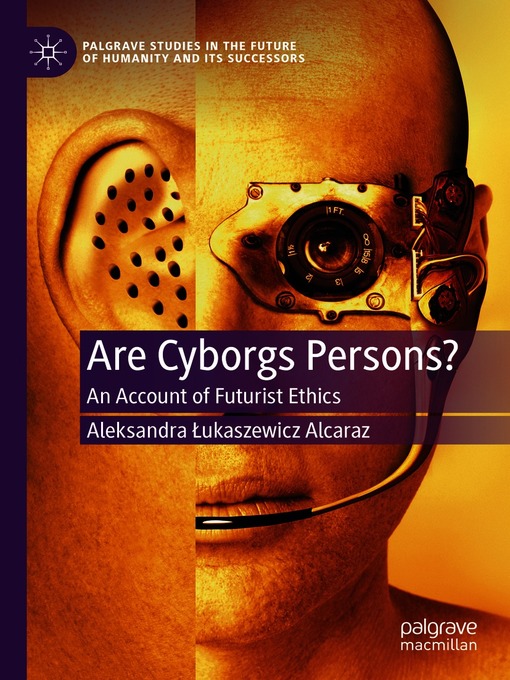 Title details for Are Cyborgs Persons? by Aleksandra Łukaszewicz Alcaraz - Available